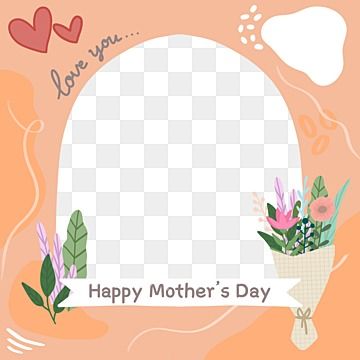 happy,mother,day,twibbon,flower,bouquet,frame,cute,illustration,celebrating,celebrate,gift,card,hand,hand drawn,drawing,love,mom,kids,selamat,hari,ibu,happiness,mama Bouquet Frame, Mom Frame, Image Happy, Happy Mother Day, Drawing Love, Vector Flowers, Hand Of Cards, Happy Mother, I Love Mom