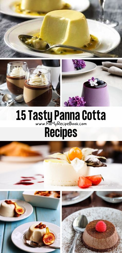 15 Tasty Panna Cotta Recipes - Fill My Recipe Book Pena Cotta Recipe, Easter Panna Cotta, Pan Cotta Recipe, Christmas Panna Cotta, Gelatin Recipes Desserts, Dessert Plating Ideas Fine Dining, Panna Cotta Plating, Dessert Presentation Ideas, Panacota Recipe