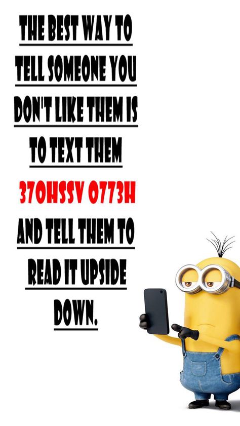 When u want to tell someone you don't like them. Can't stop laughing though. Funny Minion Quotes, Minion Quotes, Things To Do When Bored, Can't Stop Laughing, Minions Funny, True Facts, Despicable Me, Interesting Art, How To Make An