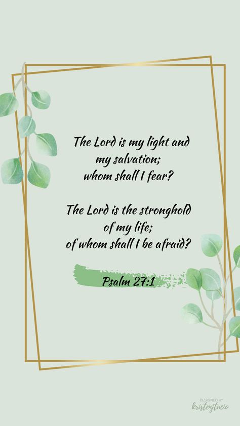 Psalm 27:1 💚 #bibleverse #psalm #lockscreen #wallpaper #mylight #mysalvation #mystrength Psalm 27 1, Biblical Encouragement, Christian Verses, Psalm 27, Finding God, Fear Of The Lord, Lockscreen Wallpaper, Bible Verse Wallpaper, Bible Encouragement