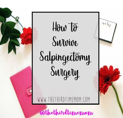 How I survived a Salpingectomy Just Survive Somehow, How To Stop Trichotillomania, Always Ready To Survive Alone, 4 Weeks Postpartum, Female Sterilization, Lobectomy Surgery, Surviving First Trimester, Ectopic Pregnancy, Gas Relief