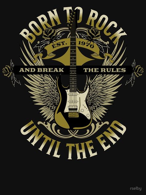 Music is my life and will always be to the very end so it inspired me to create this design. You were born to rock - learn the rules - break the rules and keep on creating awesome tunes until the end! Rock And Roll Sign, Music Png, Break The Rules, Vintage Guitar, Wallpaper Nature, Guitar Music, Farmhouse Decoration, Rock Posters, Country Shirts