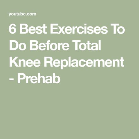 6 Best Exercises To Do Before Total Knee Replacement - Prehab Knee Replacement Exercises, Knee Replacement Recovery, Nursing Information, Knee Pain Exercises, Thyroid Symptoms, Knee Replacement Surgery, Knee Exercises, Knee Surgery, Knee Replacement