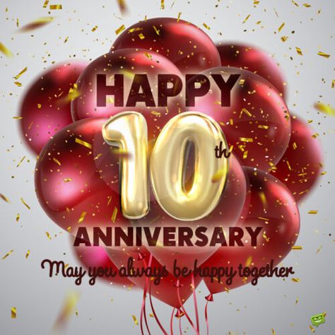 Happy 10th Anniversary Wishes Couples, Happy 10 Anniversary Wishes, 10th Wedding Anniversary Wishes, 10 Year Anniversary Quotes, Anniversary Wish, Anniversary Quotes For Couple, Happy 10 Year Anniversary, Anniversary Wishes Quotes, Anniversary Wishes For Couple