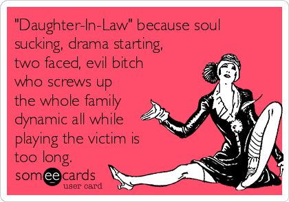 Evil Sister In Law Quotes, Toxic Daughter In Law Truths, Bad Sister In Law Quotes Truths, Sucky Family Quotes, Evil Daughter In Law Quotes, Son's Quotes, Daughter In Law Quotes, Law Quotes, Bad Mom