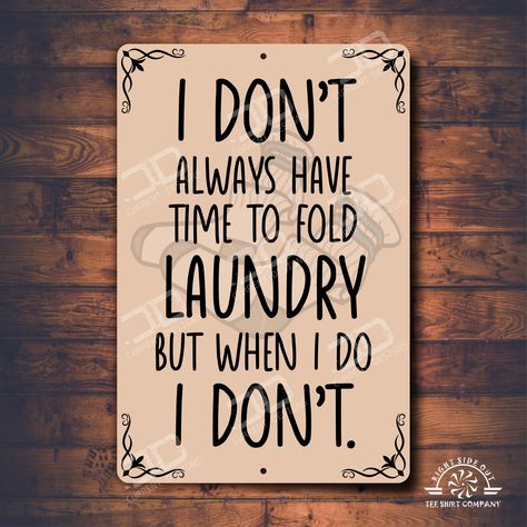 Diy Home Decor Laundry Room, Funny Laundry Room Signs, Laundry Quotes Funny, Laundry Signs Funny, Home Warming Gifts, Laundry Room Quotes, Laundry Humor, Laundry Time, Dream Laundry Room