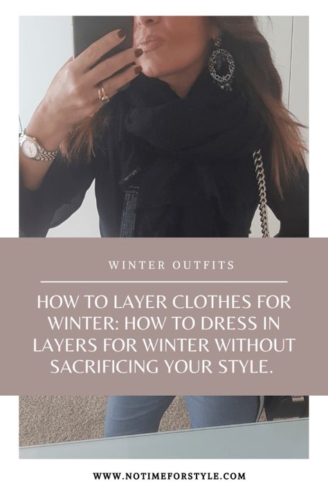 How to layer clothes for winter – no time for style Layer For Winter, Moda Over 40, Clothes For Winter, Layer Clothes, Great Coat, Layering Outfits, Warm Outfits, Sweaters And Jeans, Affordable Luxury