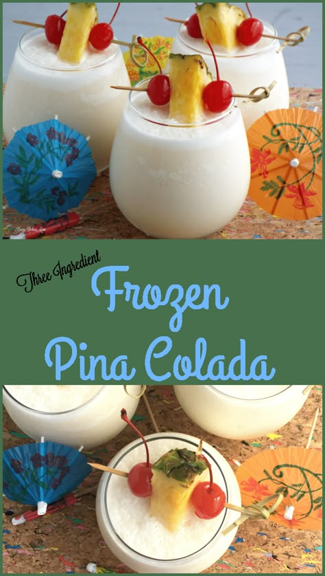 Three Ingredient Frozen Pina Colada Colada Drinks, Frozen Pina Colada, Pina Colada Recipe, Mix Drinks, Yummy Alcoholic Drinks, Boozy Drinks, Easy Drinks, Coconut Rum, Easy Meal Ideas