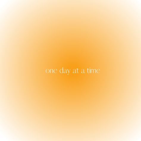 one day at a time Yellow Affirmations Aesthetic, Orange Affirmations, Yellow Quotes Aesthetic Positive, One Day At A Time Wallpaper Aesthetic, Yellow Gradient Aesthetic, Yellow Affirmations, Pastel Yellow Quote, Yellow Quotes Aesthetic, Background Picture Aesthetic