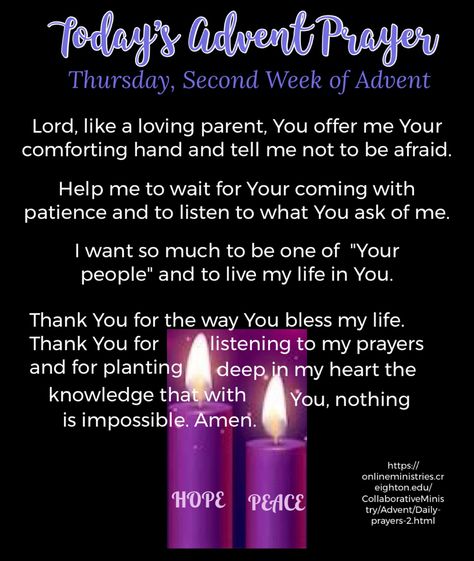 Today’s Advent Prayer Thursday — Second Week of Advent #AdventPrayer #2ndWeekOfAdvent #ThursdayAdventPrayer #Thursday2ndWeekOfAdvent #Peace #CandleOfPeace #BethlehemCandle Source: https://onlineministries.creighton.edu/CollaborativeMinistry/Advent/Daily-prayers-2.html Sleep Prayers, Advent Peace, Second Week Of Advent, Advent Catholic, Advent 2023, Sleep Prayer, Advent Prayers, Week Blessings, First Sunday Of Advent