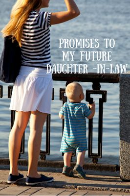 Promises-to-My-Future-Daughter-In-Law Daughter In Law Quotes, Mother Daughter Dates, Mother Daughter Date Ideas, Mothers Day Poems, Rules For Kids, Parenting Girls, Divorced Parents, Parenting Boys, Daughter In Law