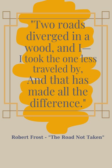 Robert Frost - "The Road Not Taken"
"Two roads diverged in a wood, and I—
I took the one less traveled by,
And that has made all the difference." Robert Frost Two Roads Diverged, Two Roads Diverged, The Road Not Taken, Robert Frost, A Wood, The Road, The Voice, The One, Paintings