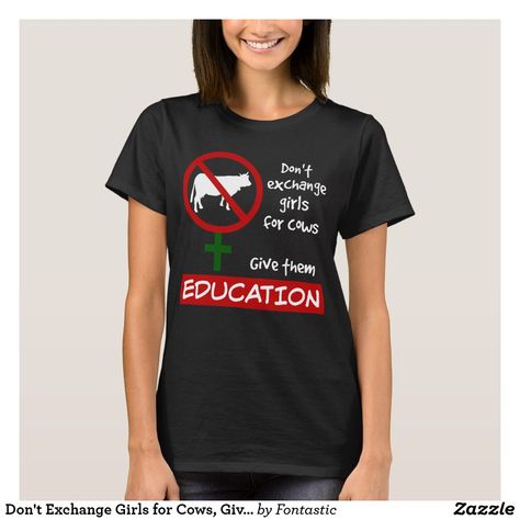 Don't Exchange Girls for Cows, Give Them Education T-Shirt Pe Teacher, Physical Education Teacher, Pe Teachers, Teacher School, School Education, Physical Education, Womens Basic, Casual Wardrobe, Shirt Style