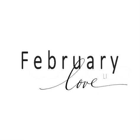 February Quotes, Love You Like Crazy, Month Of February, Lost Time, A Day To Remember, Daily Journal, Feeling Loved, Say I Love You, Cute Images