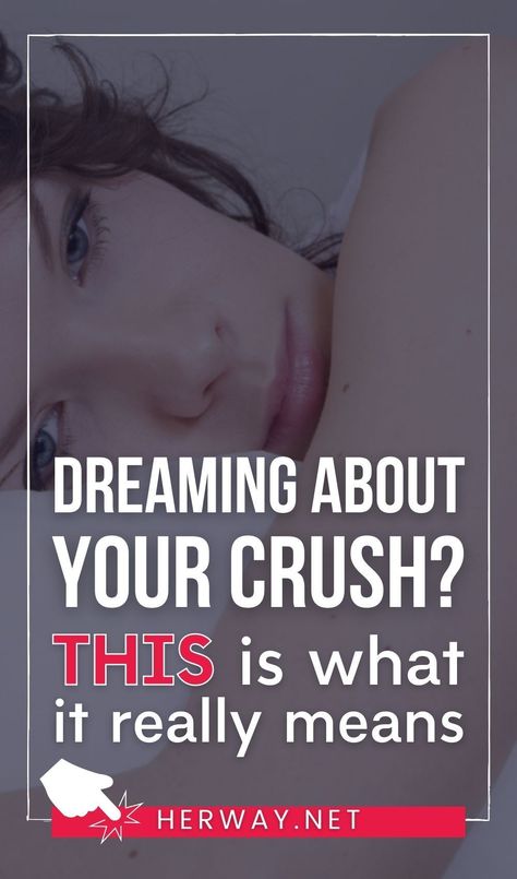 Why Do I Dream About My Crush, Why Did I Dream About My Crush, What Does It Mean When You Dream About Someone, Dreaming About Your Crush, What Does It Mean When You Dream About Your Crush, Dreams About Him, How To Dream About Someone, What Is A Crush, Dreaming About Him