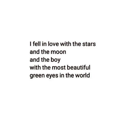 Green Eyes Quotes, Most Beautiful Green Eyes, Green Eye Quotes, Said Quotes, Eyes Quotes, Inspirational Relationship Quotes, Quotes Crush, Beautiful Green Eyes, Typewriter Series