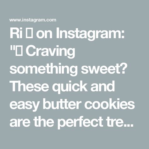 Ri ✿ on Instagram: "🧈 Craving something sweet? These quick and easy butter cookies are the perfect treat! Soft and buttery, they’ll melt in your mouth and leave you wanting more. Do give them a try! 😋
————————————————————————
🥣 Ingredients:

- 125g Salted butter, softened
- 45g icing sugar / confectioners sugar 
- 150g All purpose flour
- 13 gm egg white
- 1 tsp vanilla essence
- 1 tsp milk
- Red jam, for decoration

🥣 Instructions:

1. Cream softened butter with icing sugar until fluffy.
2. Add egg white and vanilla essence, mix well.
3. Gently fold in flour and milk to form a soft dough. 
4. Pipe cookies onto lined baking sheet.
5. Dot each with red jam.
6. Bake at 180°C for 10-12 mins until lightly golden.
7. Cool on wire rack and enjoy! 😋
.

These butter cookies are not only delic Butter Cookies Easy, Easy Butter, Wire Racks, Icing Sugar, Egg White, Vanilla Essence, Melt In Your Mouth, Confectioners Sugar, No Bake Cookies