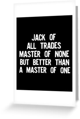 Jack Of All Trades Master Of None, Jack Of All Trades Quotes, Jack Of All Trades Tattoo, Master Of None, Jack Of All Trades, Trading Quotes, Athletic Body, All Quotes, Reality Check