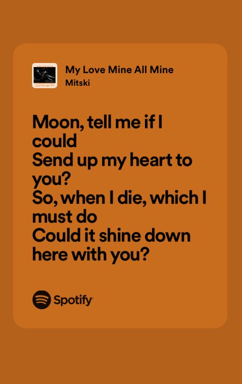 my love all mine - mitski My Love Mine All Mine, My Love Mine All Mine Mitski, When I Die, Tell Me, Song Lyrics, Moon, Songs, Music