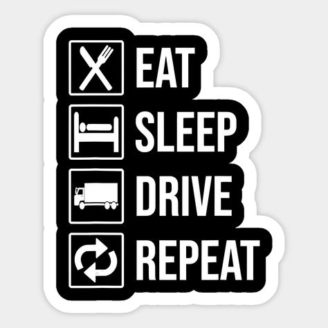 Eat Sleep Drive Repeat, Trucker Wallpaper, Sticker For Car Ideas, Auto Shop Logo Design, Driver Wallpaper, Life Teaching Quotes, Auto Shop Logo, Truck Aesthetic, Women Truck Driver