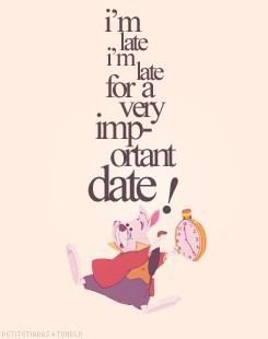 I'm late.  I'm late for a very important date! Alice In Wonderland Rabbit, Alice In Wonderland Disney, Alice And Wonderland Quotes, Wonderland Quotes, Alice In Wonderland Tea Party, Alice In Wonderland Party, Disney Party, Mad Hatter Tea Party, Wonderland Party