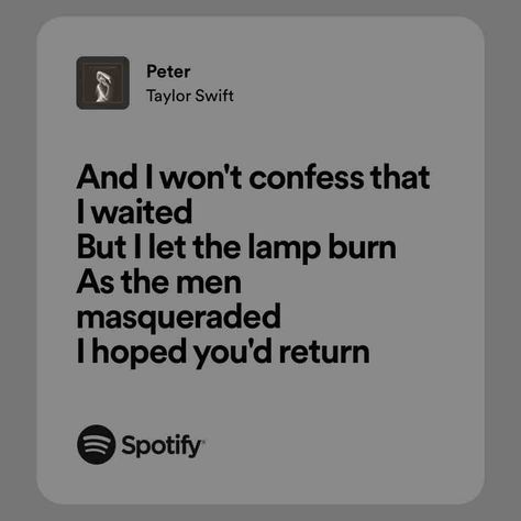 Peter Wait For Me, Dream Guy, Spotify Song, Taylor Swift, Swift, Songs, Let It Be