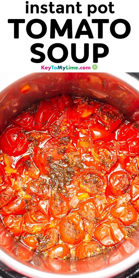 Instant Pot Tomato Basil Soup With Fresh Tomatoes, Tomato Soup With Fresh Tomatoes Instant Pot, Tomato Soup Pressure Cooker, The Best Tomato Soup Ever, Insta Pot Tomato Soup Recipes, Pressure Cooker Tomato Soup, Making Tomato Soup From Fresh Tomatoes, Tomato Soup Recipe Instant Pot, Fresh Tomato Soup Instant Pot