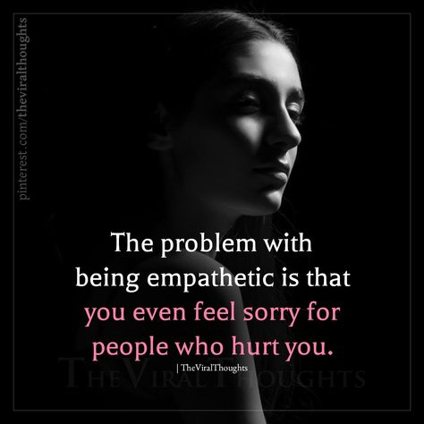 The Problem With Being Empathetic, No Empathy People, People Who Lack Empathy Quotes, Being Empathetic, Empathic People, Empathetic People, Empathy Quotes, Boundaries Quotes, Chronic Migraines