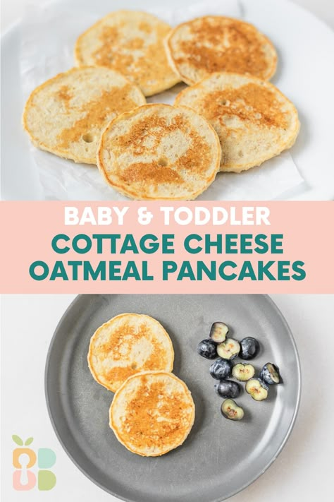 Baby Cottage Cheese Oat Pancakes - Baby Led Bliss Blw Snacks, Baby Breakfast Ideas, Oatmeal Cottage Cheese Pancakes, Toddler Food Recipes, Blw Recipes, Baby Pancakes, Led Weaning Recipes, Easy Baby Food Recipes, Toddler Breakfast