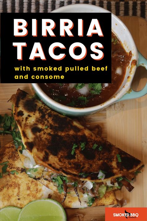 Learn how to make crispy Birria Tacos made with smoked pulled beef chuck and served with consomme, cilantro and lime juice. Smoked Birria, Smoked Pulled Beef, Beef Birria Tacos, Mexican Main Dishes, Beef Birria, Chipotle In Adobo Sauce, Pulled Beef, Birria Tacos, Mexican Street Food