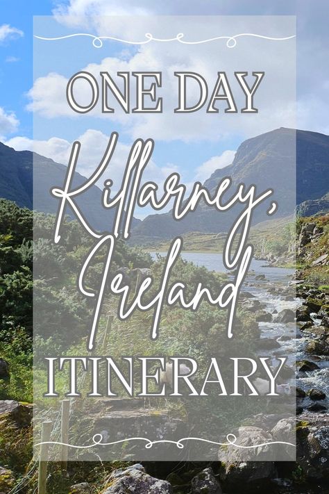 One day in Killarney, Ireland Itinerary, Killarney, Ireland Ireland Travel Tips, Killarney Ireland, Ross Castle, Irish Recipes Traditional, Ireland Itinerary, Ireland Trip, Killarney, Colourful Buildings, Irish Traditions