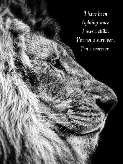 I Was A Child, The Warriors, Lion Face, Warrior Quotes, Vision Boards, Quote Poster, Lion Head, Quote Posters, Inspirational Quote