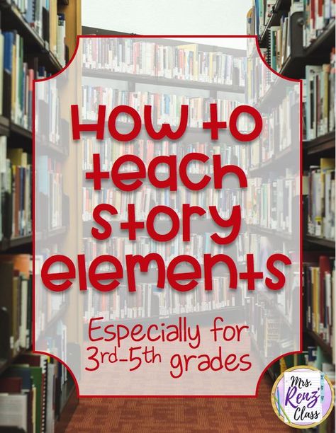 Tips and FREE resources to improve effectiveness when teaching sotry elements. Mrs. Renz Class. Literary Elements Activities, Paragraph Ideas, Teaching Literary Elements, Teaching Story Elements, Story Elements Activities, Upper Elementary Activities, Vocabulary Strategies, Reading Projects, Literary Elements