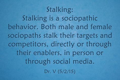 Stalking: Stalking is a sociopathic behavior. Both male and female sociopaths stalk their targets and competitors, directly or through their enablers, in person or through social media. How To Stop Stalking Ex On Social Media, Dealing With A Stalker, Female Stalker, Narcissists And Stalking, Social Media Stalking, Stalker Memes Funny, Stalker Quotes, Book Planning, Dna Cloning