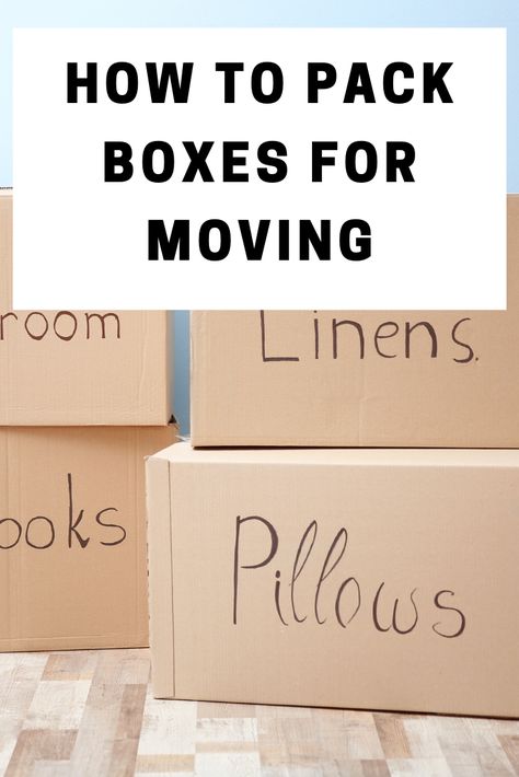 how to choose the correct boxes for moving and pack them correctly to make moving day a breeze How To Begin Packing For A Move, How To Label Boxes For Moving, How To Pack Makeup For Moving, How To Pack Boxes For Moving, How To Pack Moving Boxes, How To Pack To Move Organized, Order To Pack When Moving, How To Pack For A Move, How To Pack Picture Frames For Moving