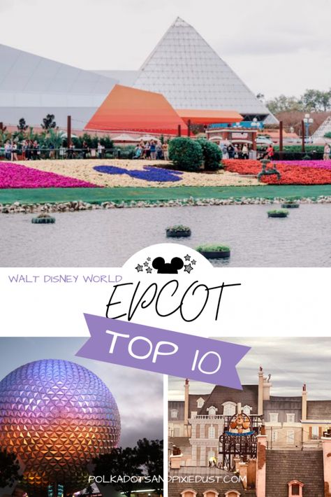 Epcot Top 10 Things to Do - Epcot Picture Ideas, Best Epcot Restaurants, Epcot Restaurants, Epcot Rides, Disney Transportation, Planning List, Disney World Vacation Planning, Disney World Epcot, Disney Blog