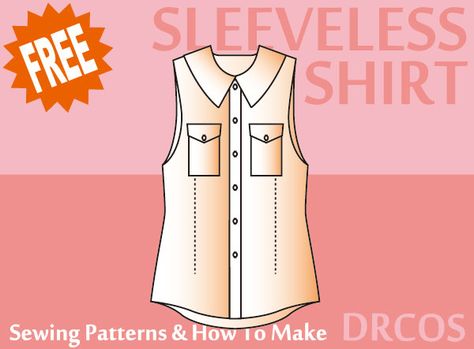 Sleevelessshirt sewing patterns & how to make Drcos Patterns, Sleeveless Top Sewing Pattern, Shirt Upcycle Diy, Sleeveless Blouse Pattern, Jacket Illustration, Clothing Templates, Japanese Sewing Patterns, Everyday Clothes, Upcycle Shirt