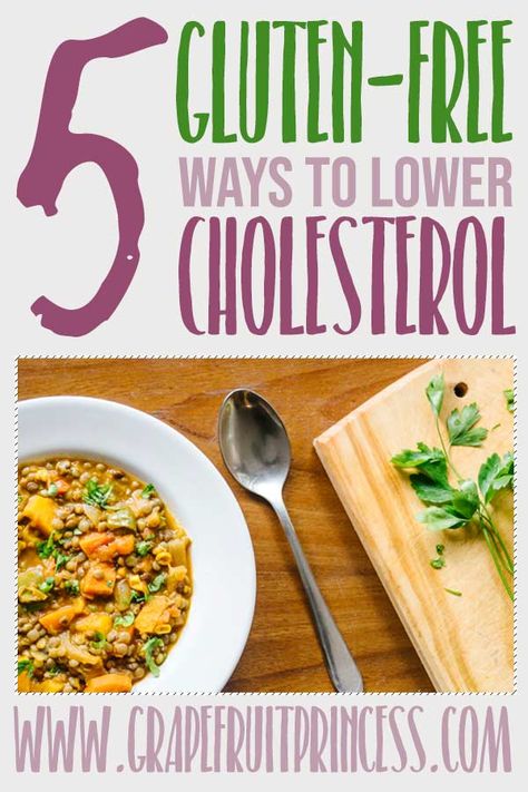 Grapefruitprincess ReLoaded: Five Gluten-Free Ways to Lower Cholesterol Lower Cholesterol Recipes, Foods That Lower Cholesterol, Cholesterol Friendly Recipes, Foods That Contain Gluten, Tlc Diet, High Cholesterol Diet, Ways To Lower Cholesterol, Lower Cholesterol Naturally, To Lower Cholesterol