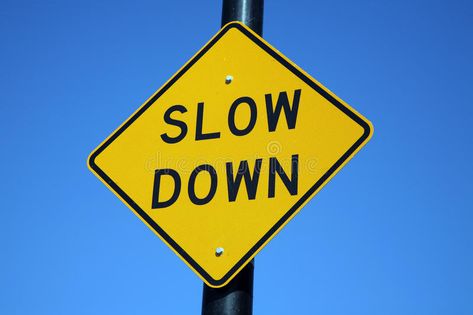 Slow Down Sign, Sticky Notes Quotes, Hot Wheels Garage, Wall Frames, Slow Down, Street Signs, Stock Images, Stock Photos, Signs