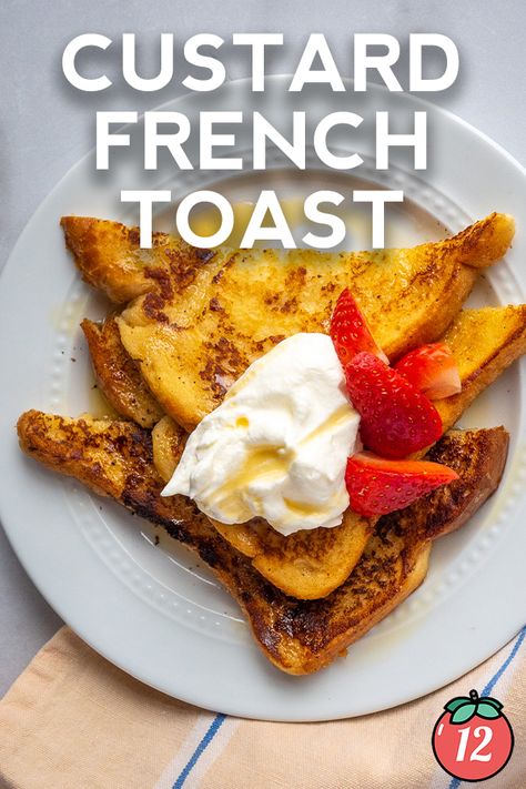 Custard French Toast | 12 Tomatoes Custard For French Toast, Custard French Toast, Custard Sauce, Brioche French Toast, 12 Tomatoes Recipes, Best French Toast, Homemade Custard, Dry Bread, Creamy Recipes