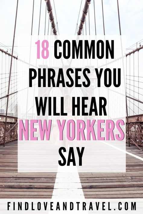 Visiting New York? Learn some of the most commonly used phrases and lingo New Yorkers use before you go! Here is a list of 18 things people say in New York and what they mean! #NewYork #NewYorktravel #NYCTips | NYC phrases | NYC Travel | NYC travel tips | Things to know before visiting New York | NYC things to know | NYC Guide | Things New Yorkers Say | New York Slang | Brooklyn | Bronx | Manhattan | Queens | Bronx | Manhattan Tips | East coast travel | USA Travel Nyc Slang, New York Slang, Nyc Culture, Ny Travel, Travel Nyc, Visiting New York, Nyc Guide, Bronx Nyc, The Bronx New York