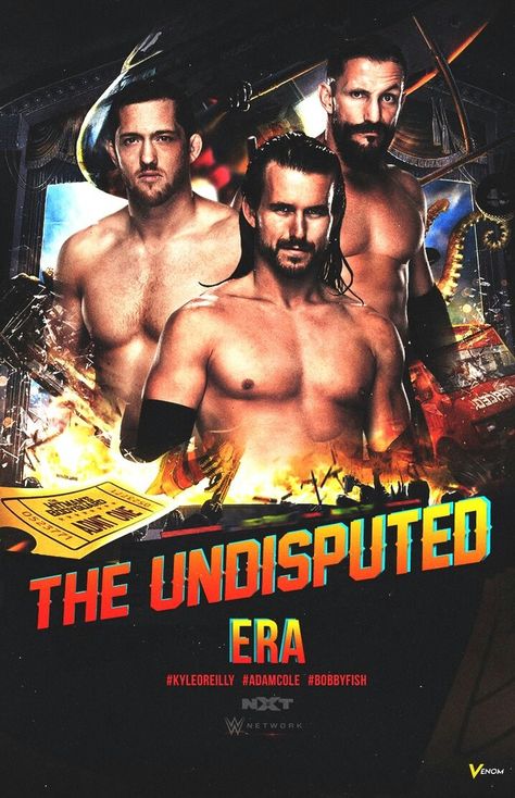 The Undisputed Era WWE Wwe Posters, Undisputed Era, Bobby Fish, Male Wrestlers, Wwe Ppv, Bullet Club, Wrestling Posters, Adam Cole, Wwe Nxt