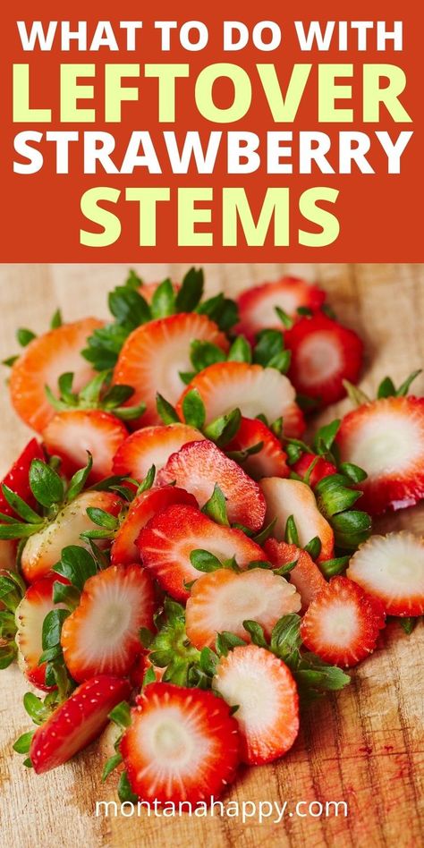 Strawberry stems on a Cutting Board Food Scraps For Garden, What To Make With Veggies, Ripe Strawberries What To Do With Over, Uses For Strawberry Tops, Starting Strawberries From Fruit, What To Do With Lots Of Strawberries, Uses For Strawberries, Grow Food From Scraps, How To Use Fresh Strawberries