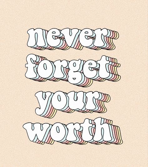 never forget your worth quote words quotes vsco artsy aesthetic Never Forget Your Own Worth, Preppy Sayings And Quotes, Athstetic Quote, Inspirational Quote Aesthetic, Know Your Worth Quotes Aesthetic, Aethstetic Quotes Short, Artsy Quotes Aesthetic, Cute Pictures To Put On Your Wall, Aesthetic Quotes Colorful