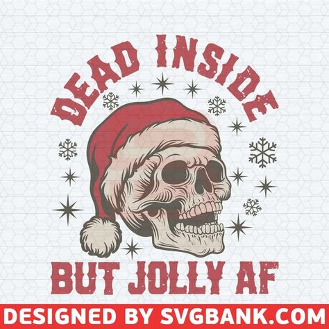 Dead Inside But Jolly Af SVG Jolly Af Svg, Jolly Af, Mickey Mouse And Friends, The Design Files, Cricut Cut Files, Svg Christmas, Svg Designs, Cricut Cut, Christmas Quotes