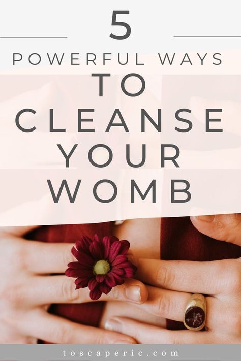 5 powerful ways to cleanse your womb How To Cleanse Your Womb, Womb Cleansing Herbs, Womb Forgiveness Ceremony, Womb Cleansing Remedies, Womb Healing Herbs, Uterus Cleanse, Womb Cleanse, Womb Healing For Women, Womb Quotes