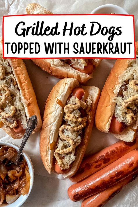 Hot dogs in a bun topped with sauerkraut, caramelized onions and grainy mustard. Saurkraut And Hot Dog Recipes, Hot Dogs And Cabbage, Brats And Sauerkraut Oven, Sauerkraut For Hot Dogs, Sauerkraut Hot Dog, Hot Dogs With Sauerkraut, Grilling Hot Dogs, Hot Dog Toppings, Hot Dog Recipes