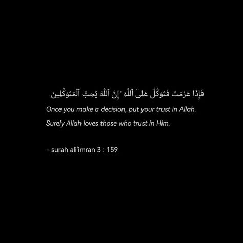 Surely, #Allah #loves those who #trust in Him Trust In Allah, Trust Allah, Trust Allah Quotes, Hope Verses, Verses About Trust, Enjoying Life Quotes, Arabic Quotes With Translation, Planning Quotes, Just Happy Quotes