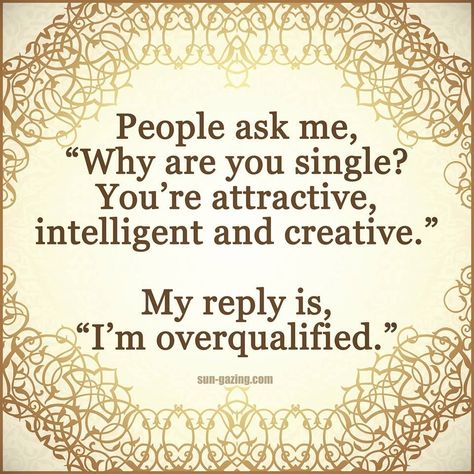 People Ask Me Why I Am Single....LOVE IT...... Why I Am Single, Why Are You Single, I Am Single, Am Single, Funny Relationship Quotes, Love Quotes Funny, Quotes About Love And Relationships, Funny Girl Quotes, Single Quotes