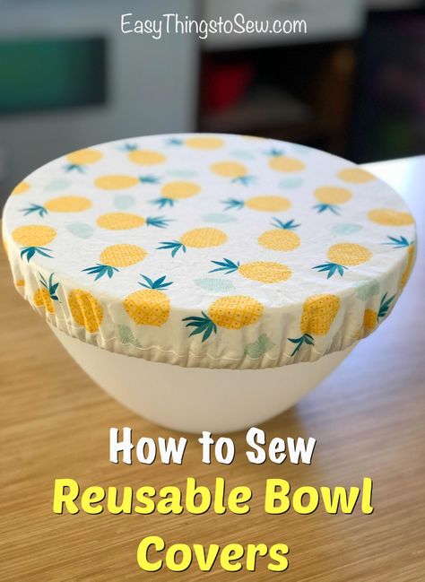 Reusable Bowl Cover - Easy Things to Sew Bowl Cover Pattern, Diy Bowl Covers, Syprosjekter For Nybegynnere, Make Your Own Fabric, Fabric Bowl, Bowl Covers, Diy Sewing Gifts, Diy Bowl, Sewing To Sell